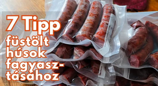 7 Tipp a füstölt húsok és kolbászok fagyasztásához